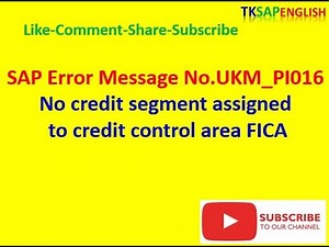 Message No.UKM PI016 - No credit segment assigned to credit control area FICA