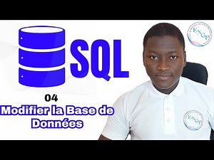 Apprendre SQL pour Débutant - 04 - Modifier la structure de la base de données