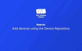 How to add a device to #TheThingsStack with Device Repository. Device Repository allows you to onboard #LoRaWAN devices to the network server in seconds. Get started with The Things Stack now: https://ow.ly/PmHb50PRU7E | The Things Network