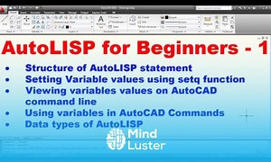 Mind Luster - Learn AutoLISP Programming Tutorial for Beginners 1 Part 1 of 2