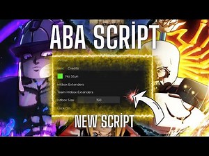 ABA Script | No Stun | Hitbox Extenders | Lock On | And & More
