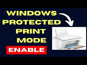Windows Protected Print Mode Windows 11 How to Enable
