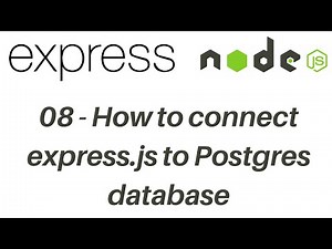 08. How to connect express.js to Postgres database and send JSON response | Learn express.js