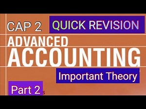Cap 2 Advance Accounting... [ All Important Therory Question 15 Marks]....... (PART 2/3)