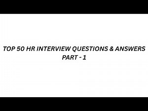 TOP 50 HR INTERVIEW QUESTIONS & ANSWERS