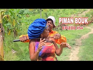 PIMAN BOUK EPIZÒD 54 Aki Titit twist dejala timerline nini deboul mabouya sanrival preswa