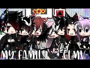 ||My family|| Glmv~Alpha tea TwT~enjoy