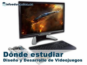 Dónde estudiar Diseño y Desarrollo de videojuegos en España.