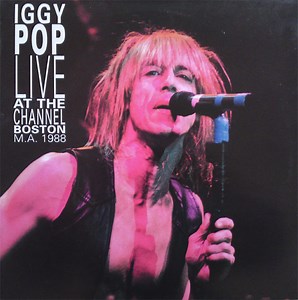 Iggy Pop - Live At The Channel Boston M.A. 1988