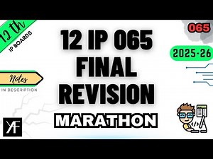 Class 12 IP 065 | One Shot Revision 2026 | Full Syllabus in 3 Hours | Last Day Strategy + Questions