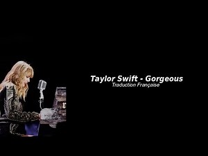 Taylor Swift - Gorgeous (Traduction Française)