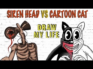 Siren Head Vs Cartoon Cat : Draw My Life