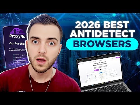 2026 Best Antidetect Browsers: Dolphin Anty & Proxy4u Setup
