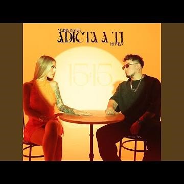 ADICTA A TI - 15:15
