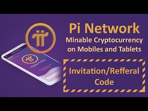 Pi Network Invitation/Referral Code and Getting Started