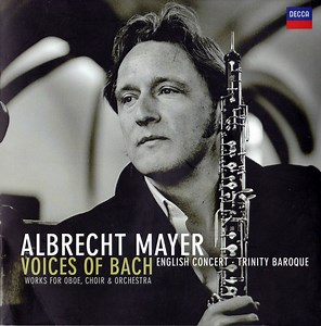 Albrecht Mayer, English Concert, Trinity Baroque - Voices Of Bach