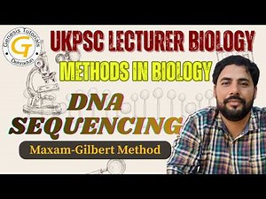 Methods in Biology | DNA SEQUENCING | UKPSC LECTURER BIOLOGY 2026 | BIOLOGY LECTURE SERIES |