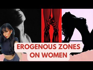 HOW TO TURN HER ON - HER EROGENOUS ZONES