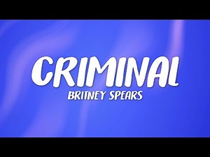 Britney Spears - Criminal (Lyrics)