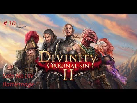 DOS2 Solo Tactician (No LW/Fane) Battlemage Part 10 | 4K No Commentary