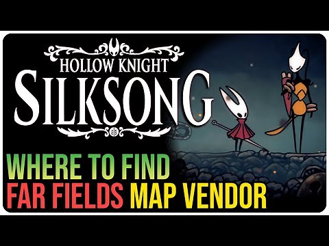 Far Fields Map Location – Hollow Knight Silksong