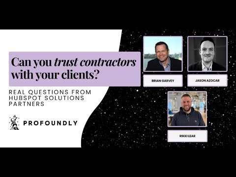 Real Questions from HubSpot Solutions Partners | Trusting Contractors with Clients