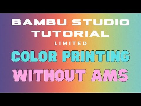 Bambu Studio Color printing without AMS