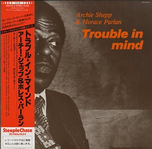 Archie Shepp & Horace Parlan - Trouble In Mind