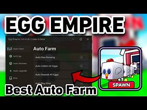 Egg Empire Script | Auto Farm, Auto Max Housing, Auto Collect, Auto Deposit & More! | PASTEBIN