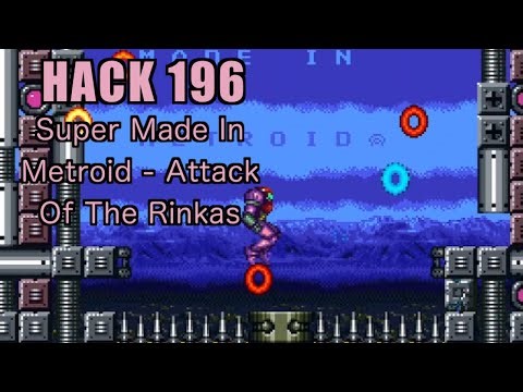 196 | Super Made In Metroid - Attack Of The Rinkas | 2013 | Playing All Super Metroid Rom Hacks