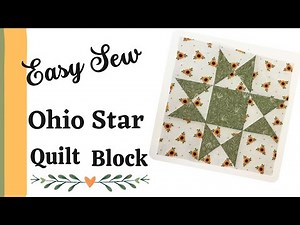 Ohio Star Block - Learn to Sew Quilt Block - Beginner Quilter Friendly - Ohio Star Made EASY