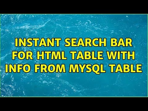 Instant search bar for HTML table with info from MySQL table (2 Solutions!!)