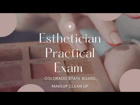 Esthetician Practical Exam - Colorado - Makeup Clean up