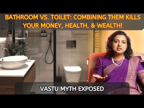 Bathroom vs. Toilet: Combining Them Kills Your Money, Health, & Wealth! | Vastu Myth Exposed