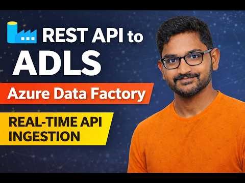 20. Ingest REST API Data to ADLS Gen2 Using Azure Data Factory | Real-Time API Ingestion