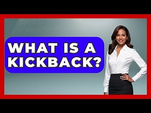 What Is A Kickback? - The Ethical Compass