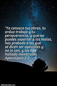 Explicación Apocalipsis 2:2. 'Yo conozco tus obras, tu arduo trabajo y tu perseverancia, y que no puedes soportar a los malos, has probado a los que se dicen ser apóstoles y no lo son, y los has hallado mentirosos.' - BibliaBendita