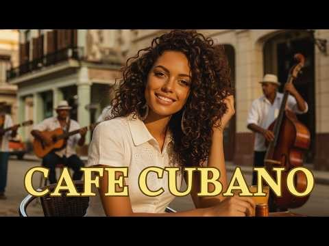 Cuban Music Mix ☕☕ Son Cubano, Cha-Cha & Latin Jazz | Havana Café Nights🔥