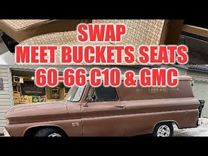 Swap Meet Bucket Seats for the 1966 C10 Panel Delivery!!