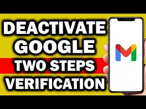 How To Deactivate Two Step Authentication On Google Account - Simple Guide