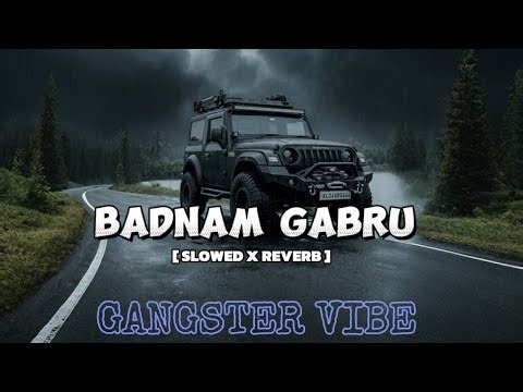 Badnam Gabru - (Slowed + Reverb) | DAZE AUDIO | Attitude Vibe 🔥🦅