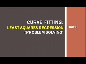 Numerical Methods and Analysis | Curve Fitting | Least-Squares Regression (Problem Solving)