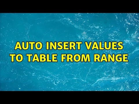Auto insert values to table from range (3 Solutions!!)