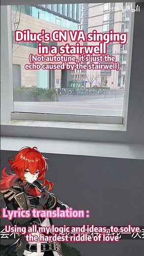Diluc's CN VA singing beautifully in a stairwell