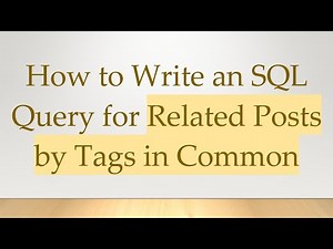 How to Write an SQL Query for Related Posts by Tags in Common