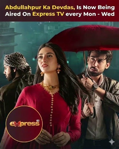 Abdullahpur Ka Devdas | Full Episode [Number] | Bilal Abbas & Sarah Khan | Express TV