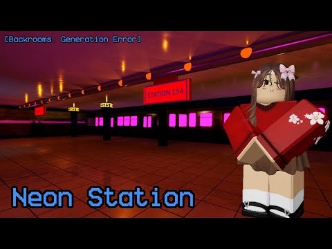 Neon Station [Level 154] - Roblox Backrooms: Generation Error