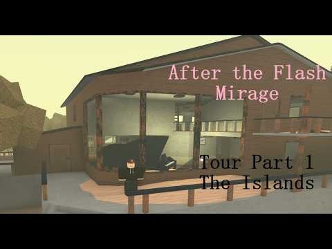 After the Flash: Mirage (Tour Part 1: The Islands)