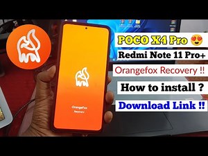 How to install Orangefox Recovery Ft- POCO X4 Pro & Redmi Note 11 Pro+ (Vuex & Puex) | Orangefox |