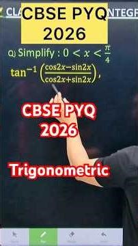 Q) Simplify : 0≤𝑥≤𝜋/4 tan^(−1) ((cos2𝑥−sin2𝑥)/(cos2𝑥+sin2𝑥)), #class12maths #cbsepyq2026 #math